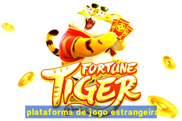 plataforma de jogo estrangeira